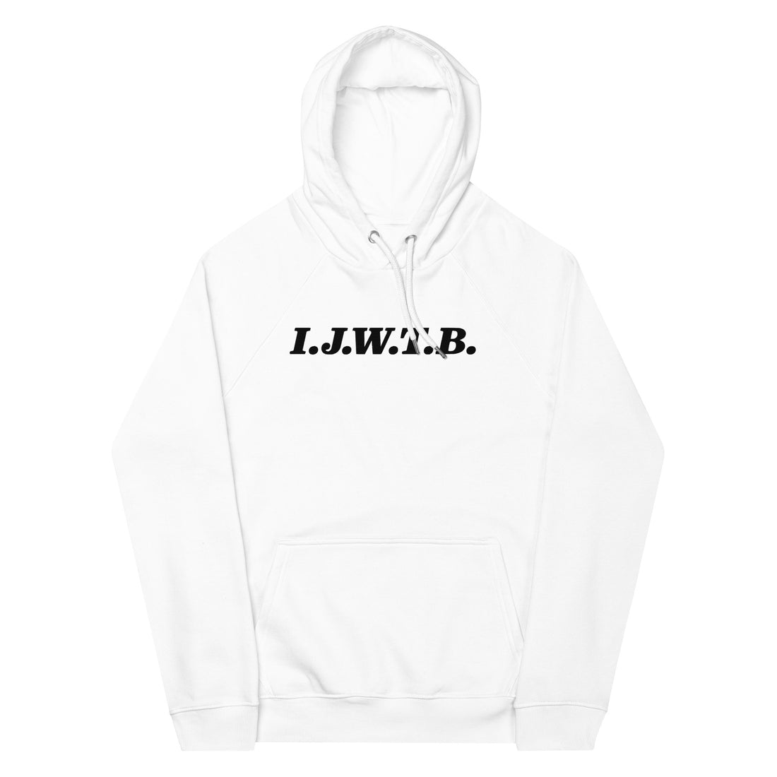 I.J.W.T.B. Embroidered Unisex eco raglan hoodie